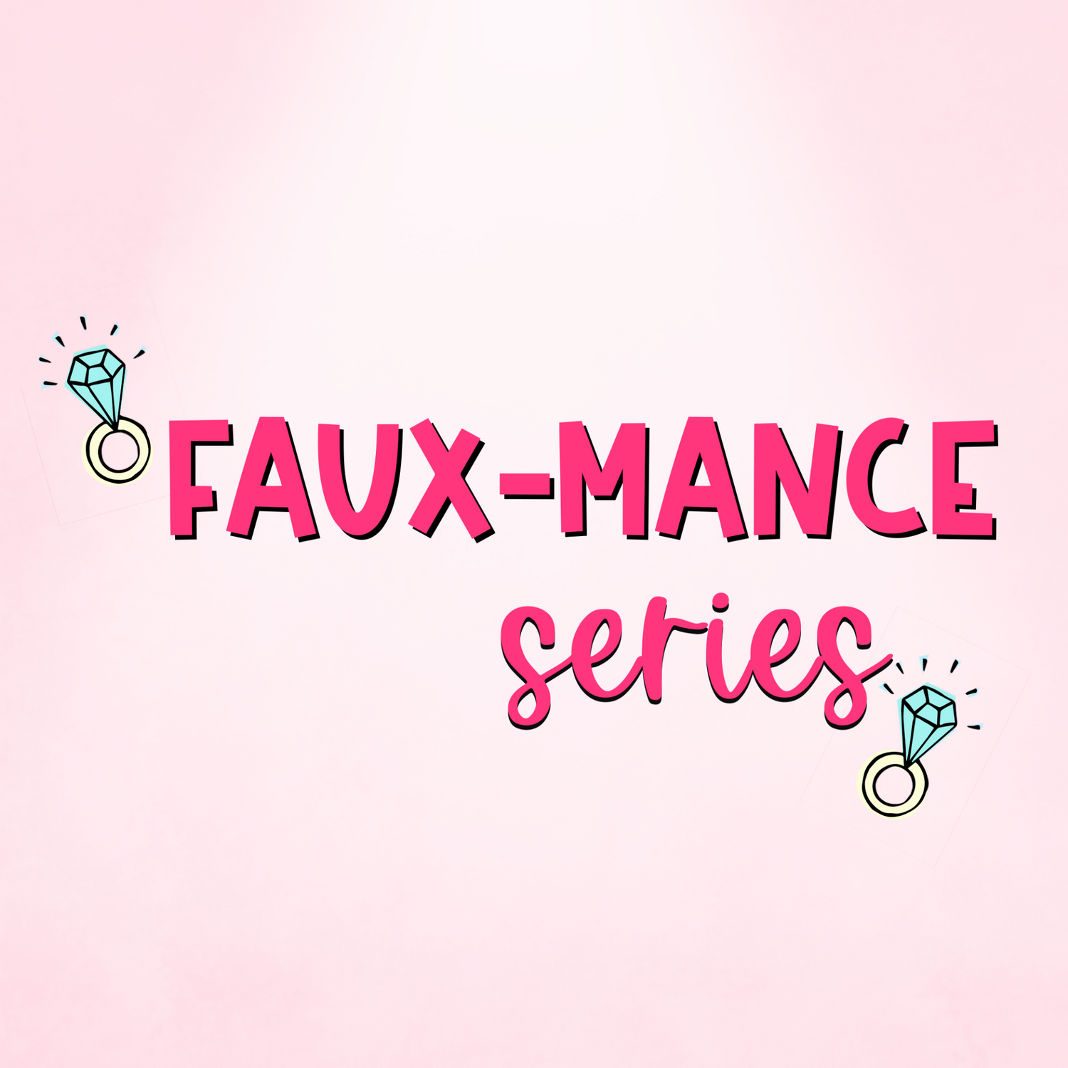 Faux-Mance Series