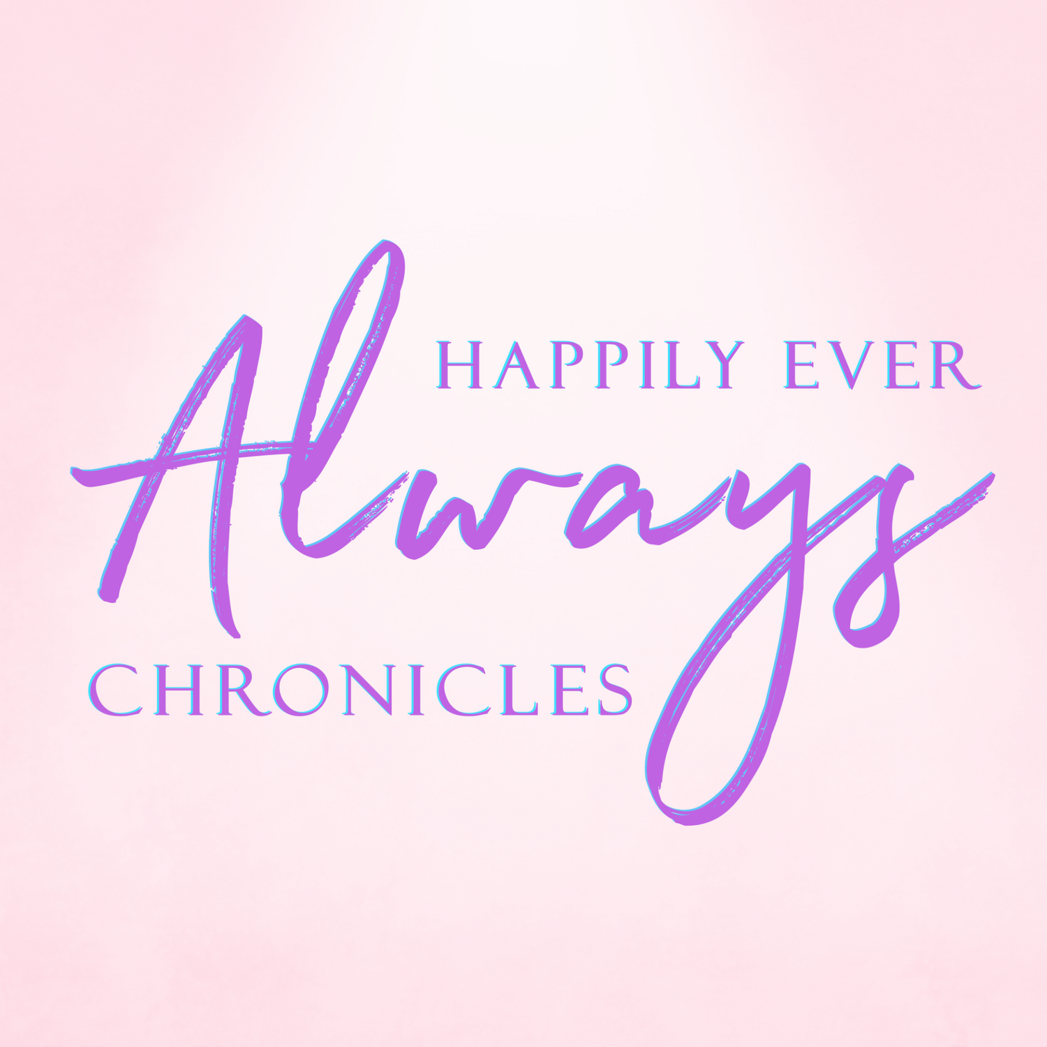 Happily Ever Always Chronicles